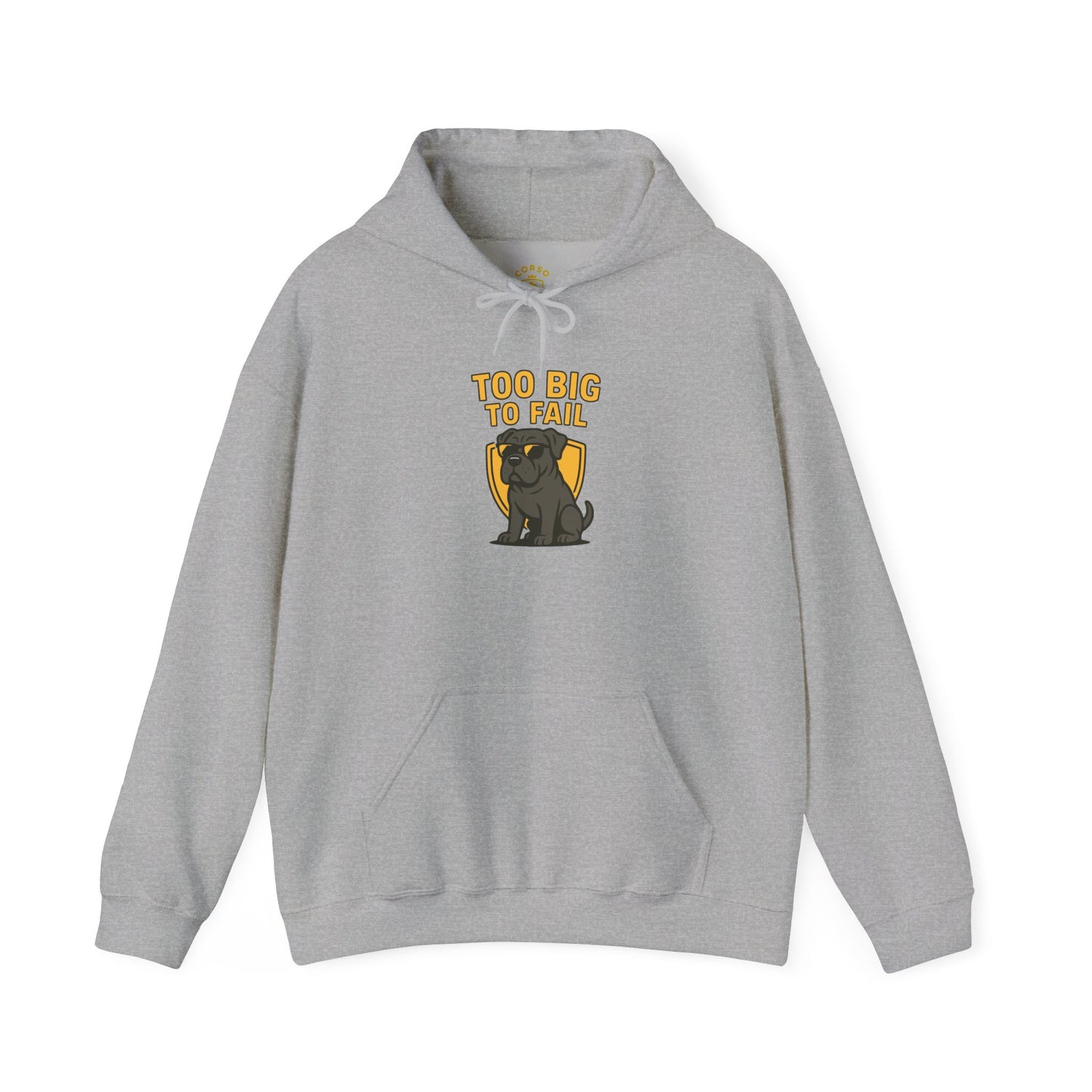 Too Big To Fail Funny Corso Hoodie Sweatshirt