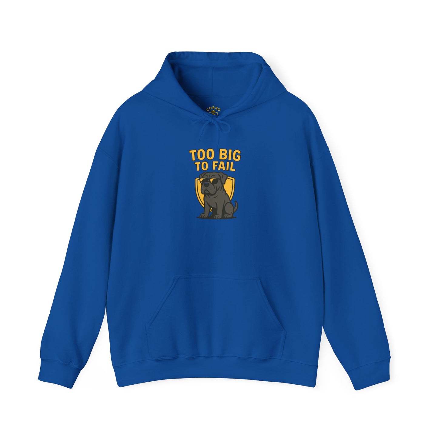 Too Big To Fail Funny Corso Hoodie Sweatshirt