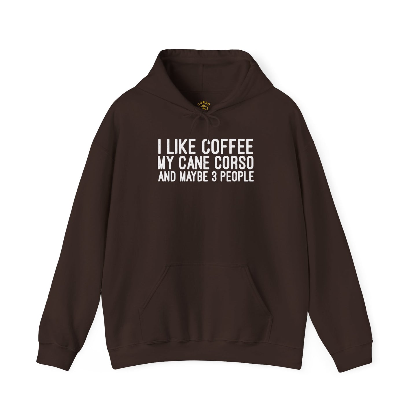 I Like Coffee, My Cane Corso & Maybe 3 People Hoodie