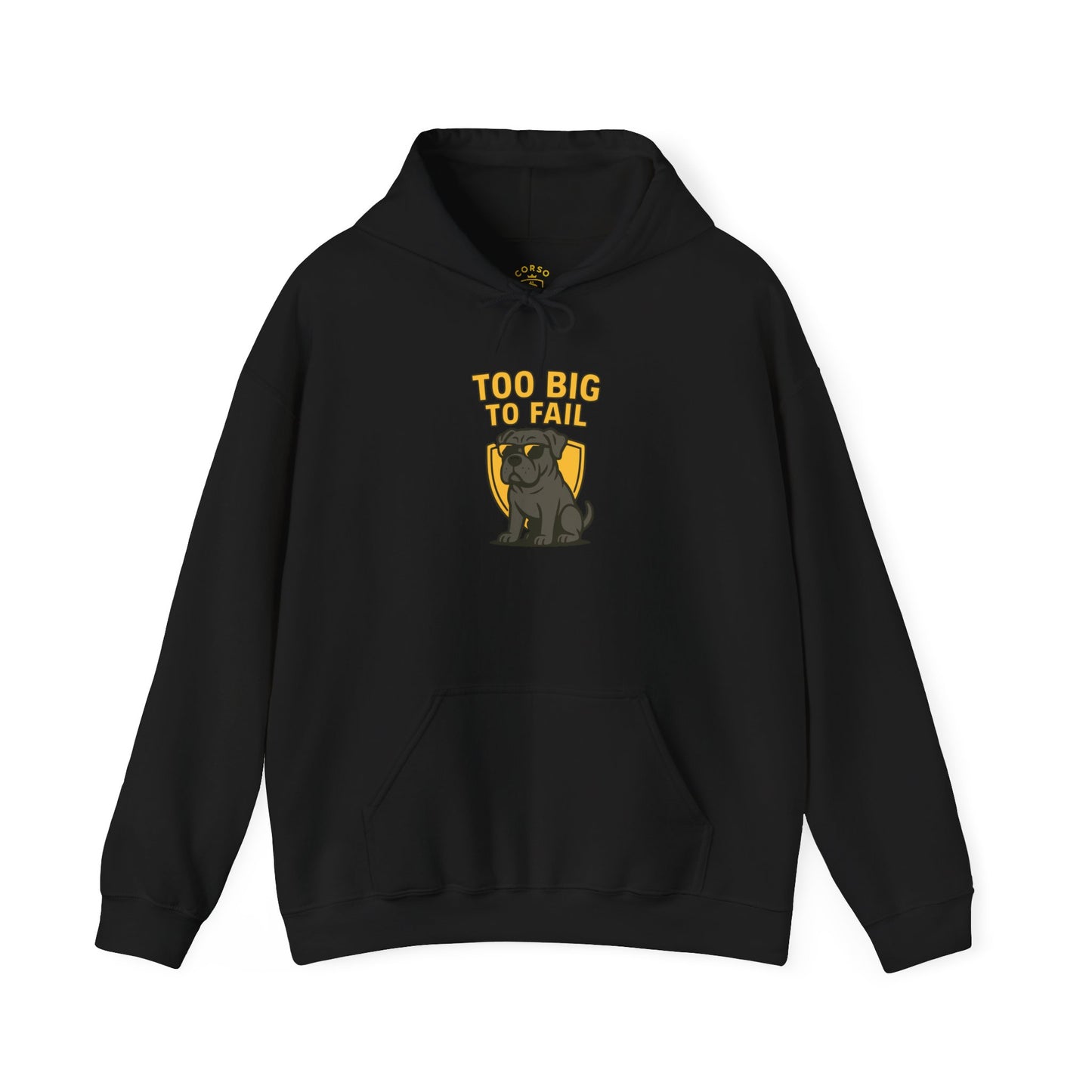 Too Big To Fail Funny Corso Hoodie Sweatshirt