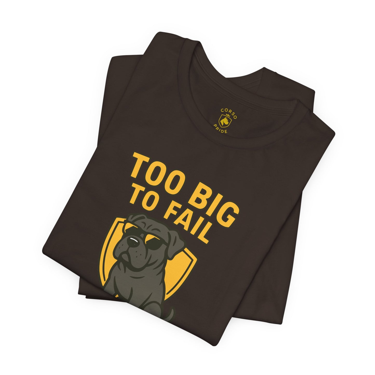 Cane Corso “Too Big To Fail” Cartoon T-Shirt