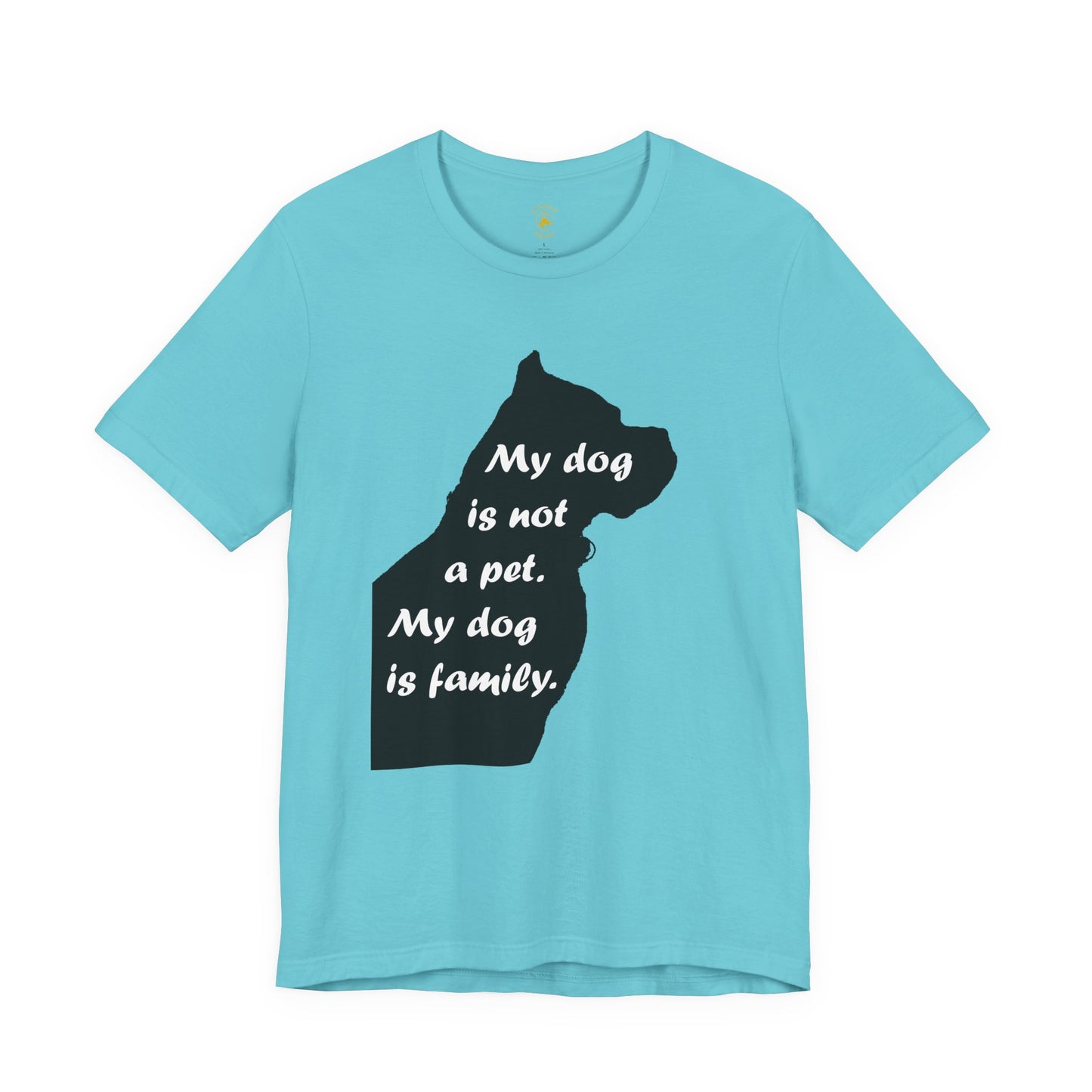 My Dog Is Family T-Shirt
