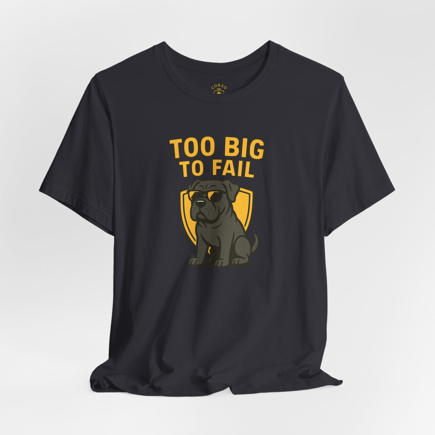 Cane Corso “Too Big To Fail” Cartoon T-Shirt