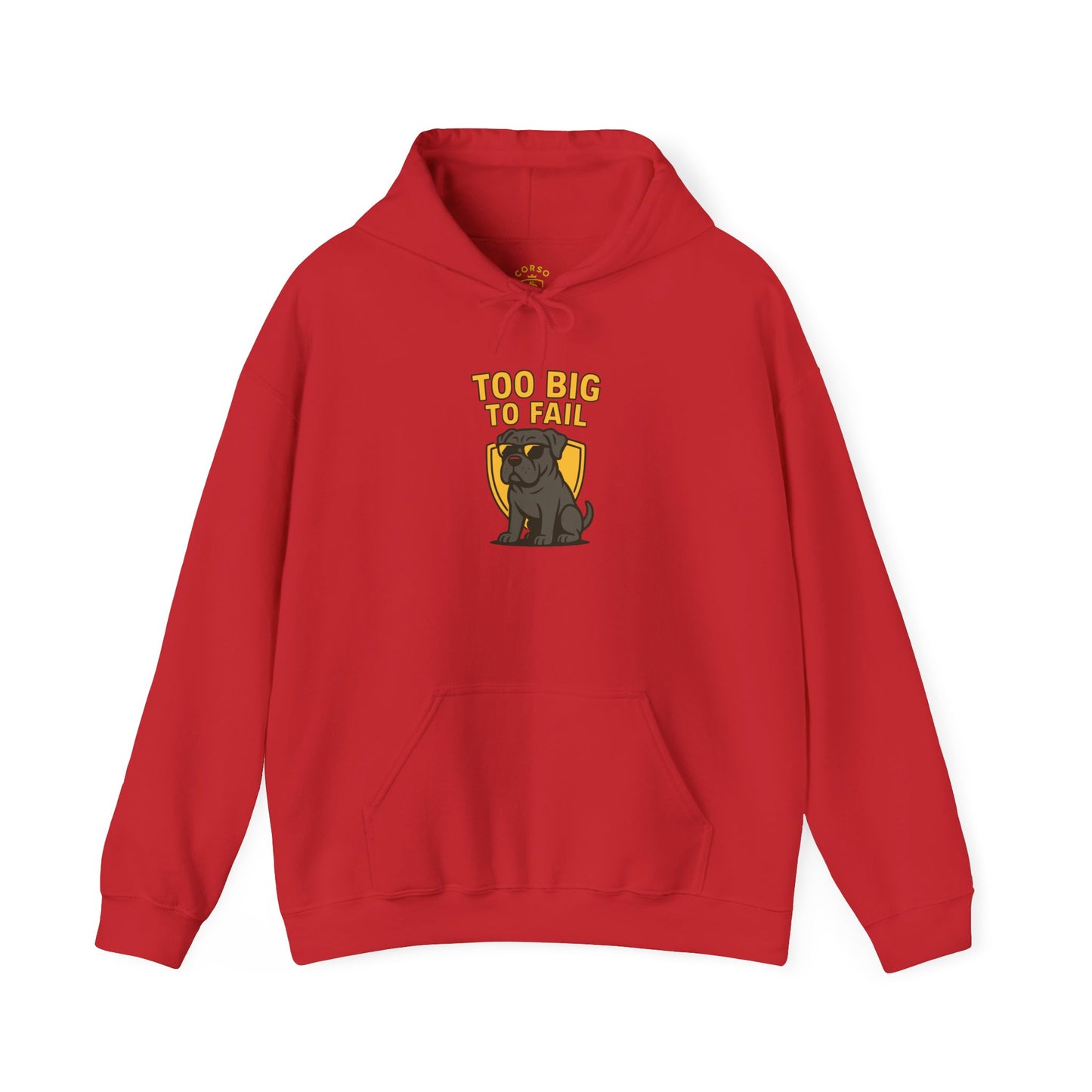 Too Big To Fail Funny Corso Hoodie Sweatshirt