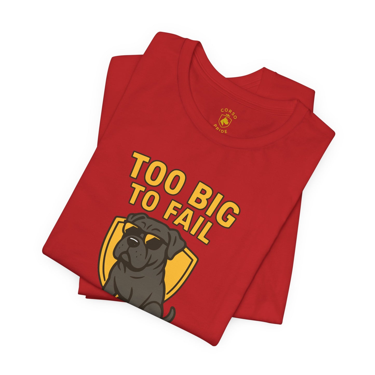 Cane Corso “Too Big To Fail” Cartoon T-Shirt