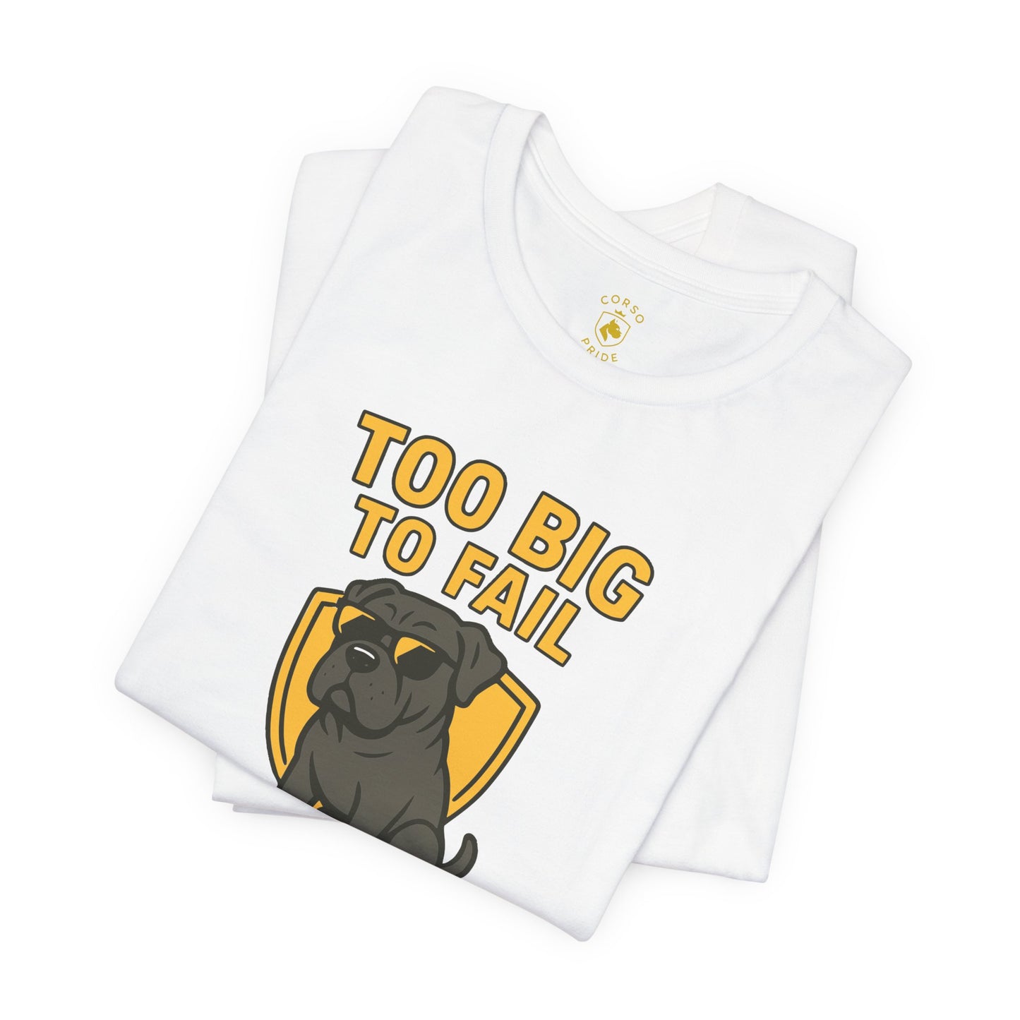 Cane Corso “Too Big To Fail” Cartoon T-Shirt